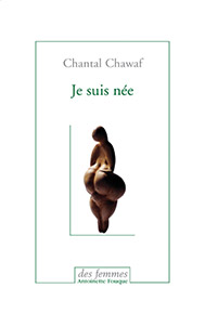 couverture du livre de Chantal Chawaf -je-suis-nee