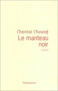 couverture du livre de Chantal Chawaf Le manteau noir